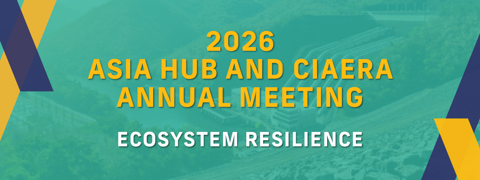2026 Asia Hub and Ciaera Annual Meeting Ecosystem Resilience